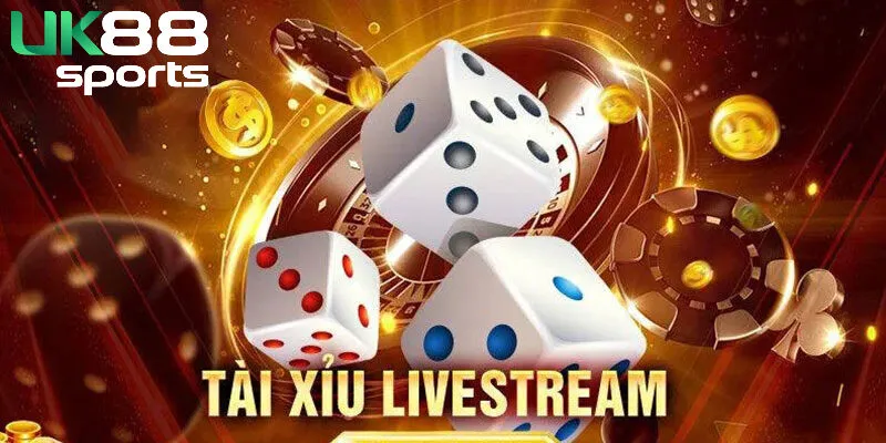 Tài Xỉu Livestream Uk88